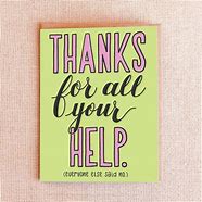 Image result for Funny Thank You for Helping