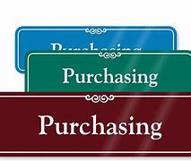 Image result for Purchasing Department Signs