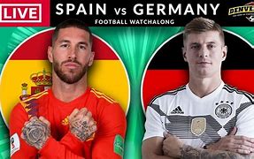 Image result for Spain vs Germany Live