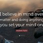 Image result for Mind Over Matter Women Quote