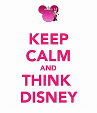 Image result for Keep Calm Disney Memes