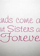 Image result for Sisters Forever Quotes