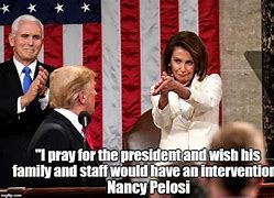 Image result for Nancy Pelosi I Pray for the President