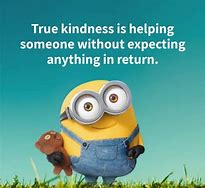 Image result for True Minion Quotes