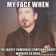 Image result for Funny Memes About Work Quotes
