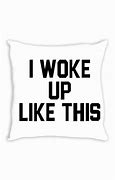 Image result for Just Woke Up Baby