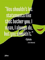 Image result for Famous Lines From Wicked