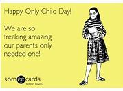 Image result for Happy Only Child Day