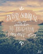 Image result for Brighten Someone%27s Day Sayings