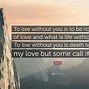 Image result for The Meanig of My Life without You Quotes