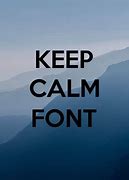 Image result for Stay Calm Font
