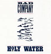 Image result for Bad Company Holy Water CD