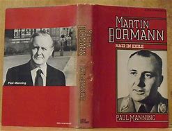 Image result for Martin Bormann in Argentina