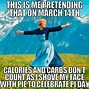 Image result for pi day meme pies