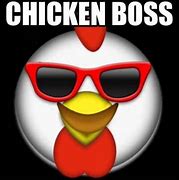 Image result for Myusernamesthis Chicken Boss
