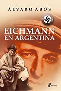 Image result for Who Captured Adolf Eichmann in Argentina