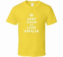 Image result for Keep Calm and Love Amalia