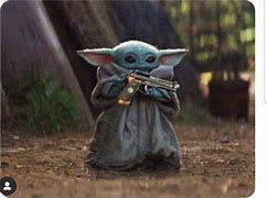 Image result for Baby Yoda Has a Gun