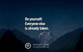 Image result for Short Quotes About Being Yourself