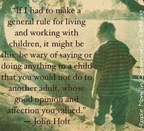 Image result for John Holt Quotes Kid Scientist