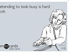 Image result for Funny Quotes About Being Busy