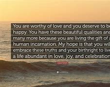Image result for Quotes You Are Worthy of Love