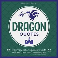 Image result for Being a Dragon Quote