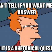 Image result for Rhetorical Question Examples Funny
