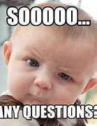 Image result for Questions Quote Meme