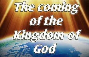 Image result for coming of God's kingdom