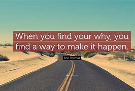 Image result for Quotes About Finding Your Why