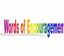 Image result for Go Quotes of Encouragement