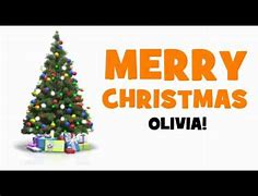 Image result for Merry Christmas Olivia