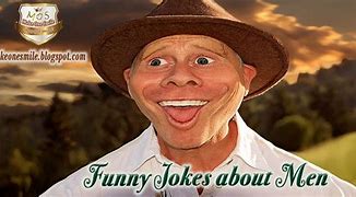Image result for Hilarious Jokes About Men