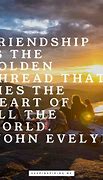 Image result for Inspirational Quotes About Friendship