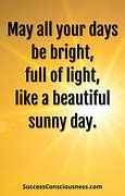 Image result for Bright Sunny Day Quotes