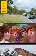 Image result for Are We There yet Funny Meme