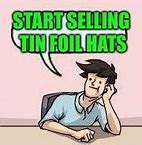 Image result for Tin Foil Hat Meme