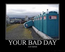 Image result for Funny Bad Day Pics
