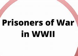 Image result for American WWII Prisoners of War