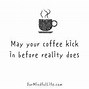 Image result for Fun Coffee Sayings