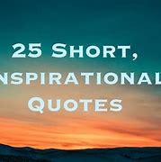 Image result for Super Short Quotes