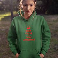 Image result for Keep Calm Hoodies for Women