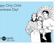 Image result for Happy Only Child Day