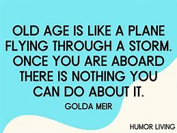 Image result for Humorous Aging Quotes