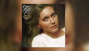 Image result for You Have Never Been Mellow Olivia Newton-John Album