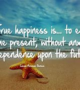 Image result for Quotes About True Happiness