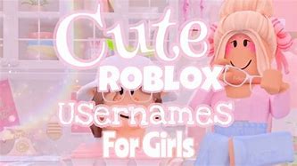 Image result for Cute Girl Names in Roblox