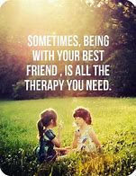 Image result for They Seem to Be Very Good Friends