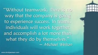 Image result for Working Together Quotes Teamwork